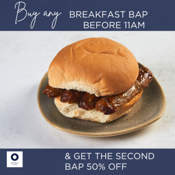 Buy any breakfast bap before 11am and get the second bap half-price